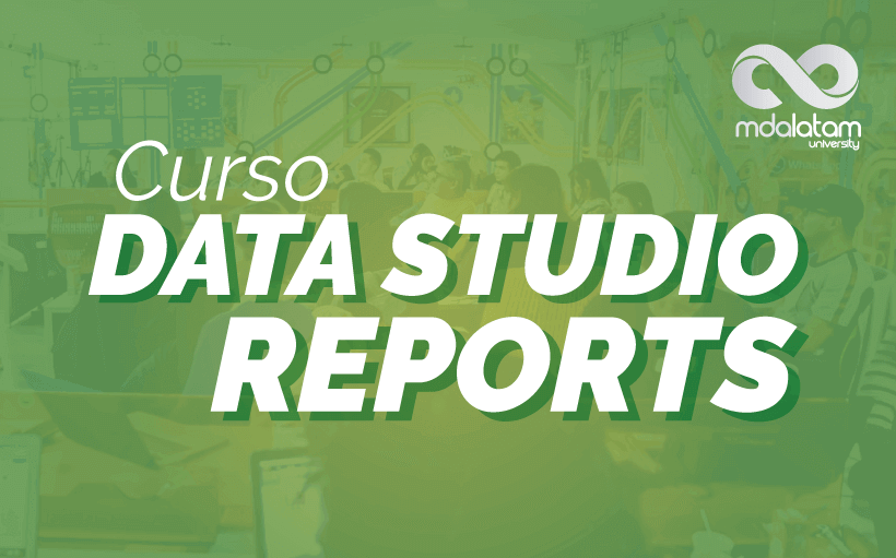 Curso de Data Studio Reports en Bogotá